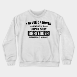 bartender Crewneck Sweatshirt